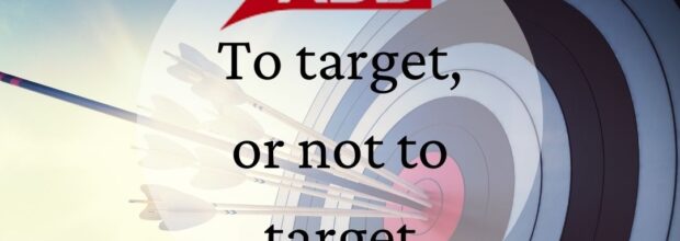 To target, or not to target